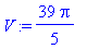 V := 39/5*Pi