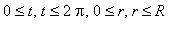 0 <= t, t <= 2*Pi, 0 <= r, r <= R