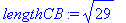 lengthCB := sqrt(29)