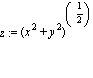 z := (x^2+y^2)^(1/2)