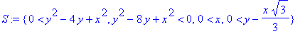 S := {0 < y^2-4*y+x^2, y^2-8*y+x^2 < 0, 0 < x, 0 < y-1/3*x*3^(1/2)}