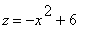 z = -x^2+6