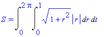 S := Int(Int((1+r^2)^(1/2)*abs(r),r = 0 .. 1),t = 0 .. 2*Pi)