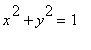 x^2+y^2 = 1