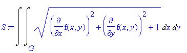 S := Int(Int((diff(f(x,y),x)^2+diff(f(x,y),y)^2+1)^(1/2),x = G .. ``),y = `` .. ``)