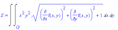 S := Int(Int(x^2*y^2*(diff(f(x,y),x)^2+diff(f(x,y),y)^2+1)^(1/2),x = G .. ``),y = `` .. ``)
