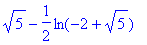 5^(1/2)-1/2*ln(-2+5^(1/2))