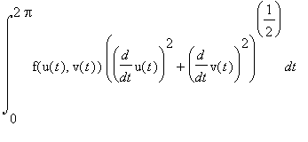 Int(f(u(t),v(t))*(diff(u(t),t)^2+diff(v(t),t)^2)^(1/2),t = 0 .. 2*Pi)