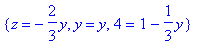 {z = -2/3*y, y = y, 4 = 1-1/3*y}