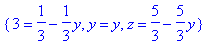 {3 = 1/3-1/3*y, y = y, z = 5/3-5/3*y}