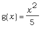 g(x) = x^2/5