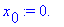 x[0] := 0.