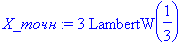 `X_` := 3*LambertW(1/3)