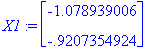 X1 := matrix([[-1.078939006], [-.9207354924]])