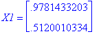 X1 = matrix([[.9781433203], [.5120010334]])