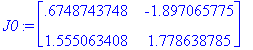 J0 := matrix([[.6748743748, -1.897065775], [1.55506...