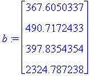 b := matrix([[367.6050337], [490.7172433], [397.835...
