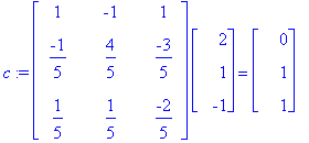 c := matrix([[1, -1, 1], [-1/5, 4/5, -3/5], [1/5, 1...