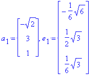 a[1] = matrix([[-sqrt(2)], [3], [1]]), e[1] = matri...