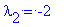 lambda[2] = -2
