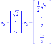 a[2] = matrix([[sqrt(2)], [1], [-1]]), e[2] = matri...