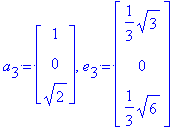 a[3] = matrix([[1], [0], [sqrt(2)]]), e[3] = matrix...