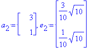 a[2] = matrix([[3], [1]]), e[2] = matrix([[3/10*sqr...