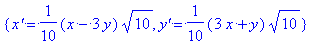 {`x'` = 1/10*(x-3*y)*sqrt(10), `y'` = 1/10*(3*x+y)*...