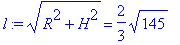 l := sqrt(R^2+H^2) = 2/3*sqrt(145)