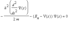 -h^2/(2*m)*diff(Psi(z),`$`(z,2))-(E[n]-V(z))*Psi(z) = 0