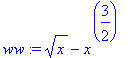 ww := sqrt(x)-x^(3/2)