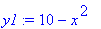 y1 := 10-x^2