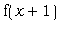 f(x+1)